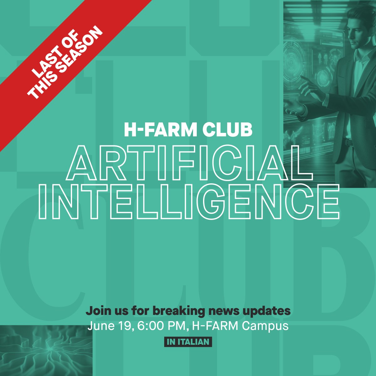 hfarmspa's tweet photo. The last CLUB Artificial Intelligence of the season awaits you! Join our guests for breaking news updates. Are you ready for the final stop on this innovative journey before summer break?
To participate ➡️https://t.co/sRuEjNTBb5
#HFARMevents https://t.co/BB19bPwhMv