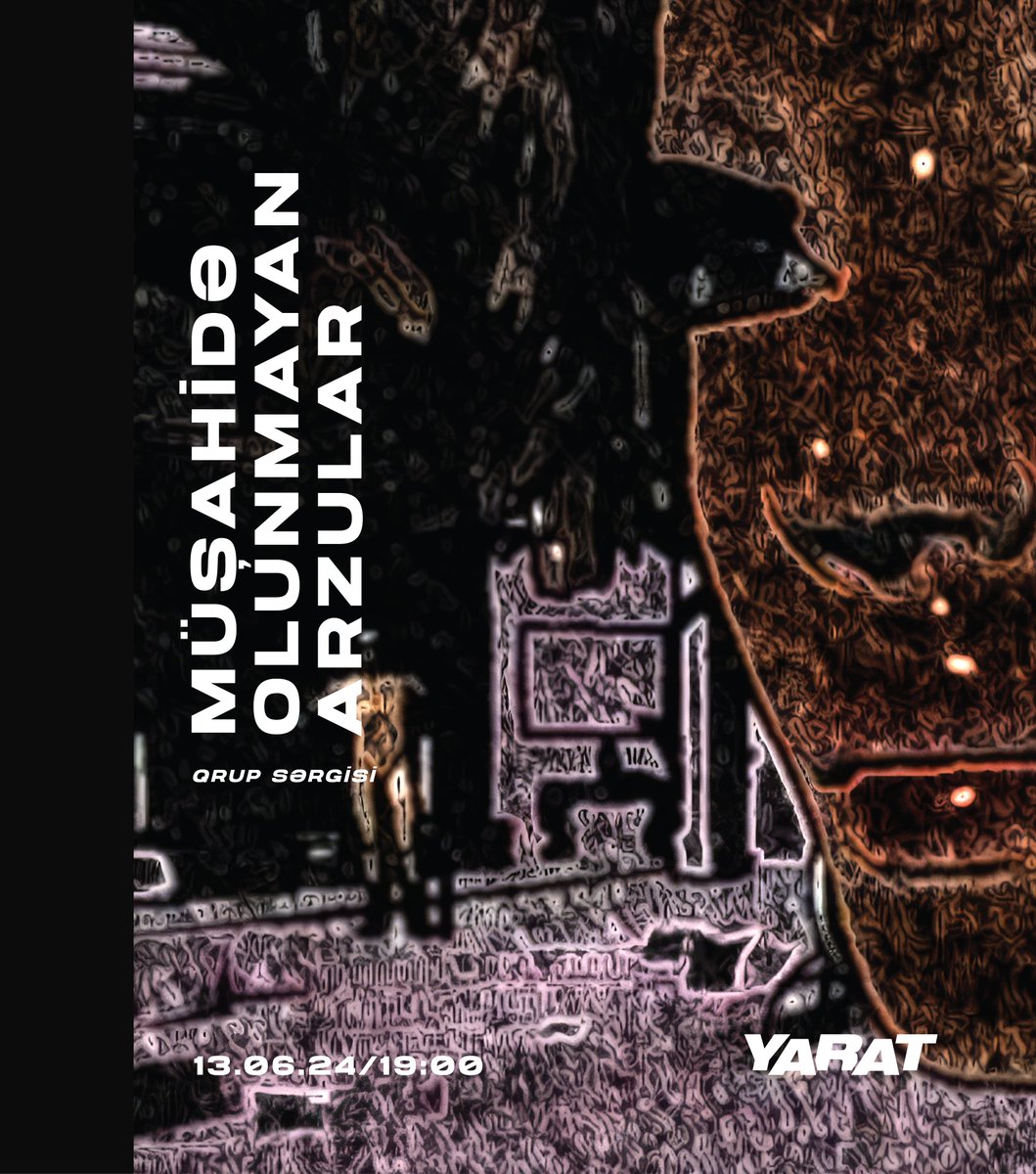 💫İyunun 13-də YARAT Mərkəzi iki möhtəşəm sərgi ilə qapılarını yenidən açır💫

🗓️ Açılış: 13 iyun, 19:00
📍 YARAT Mərkəzi
🔗 Giriş sərbəstdir