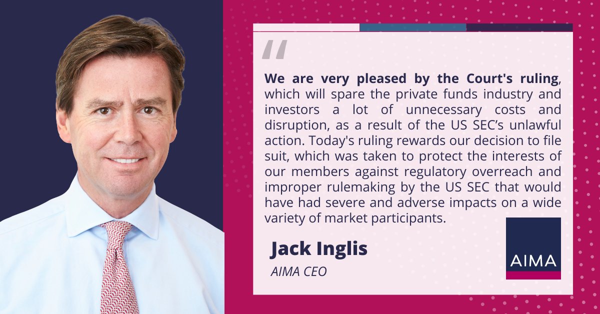 AIMA welcomes court ruling on US SEC private fund adviser rule.

Today, the US Court of Appeals for the Fifth Circuit's has ruled that the US Securities and Exchange Commission's private fund adviser rule (PFAR) is unlawful and exceeds the regulator's statutory authority.