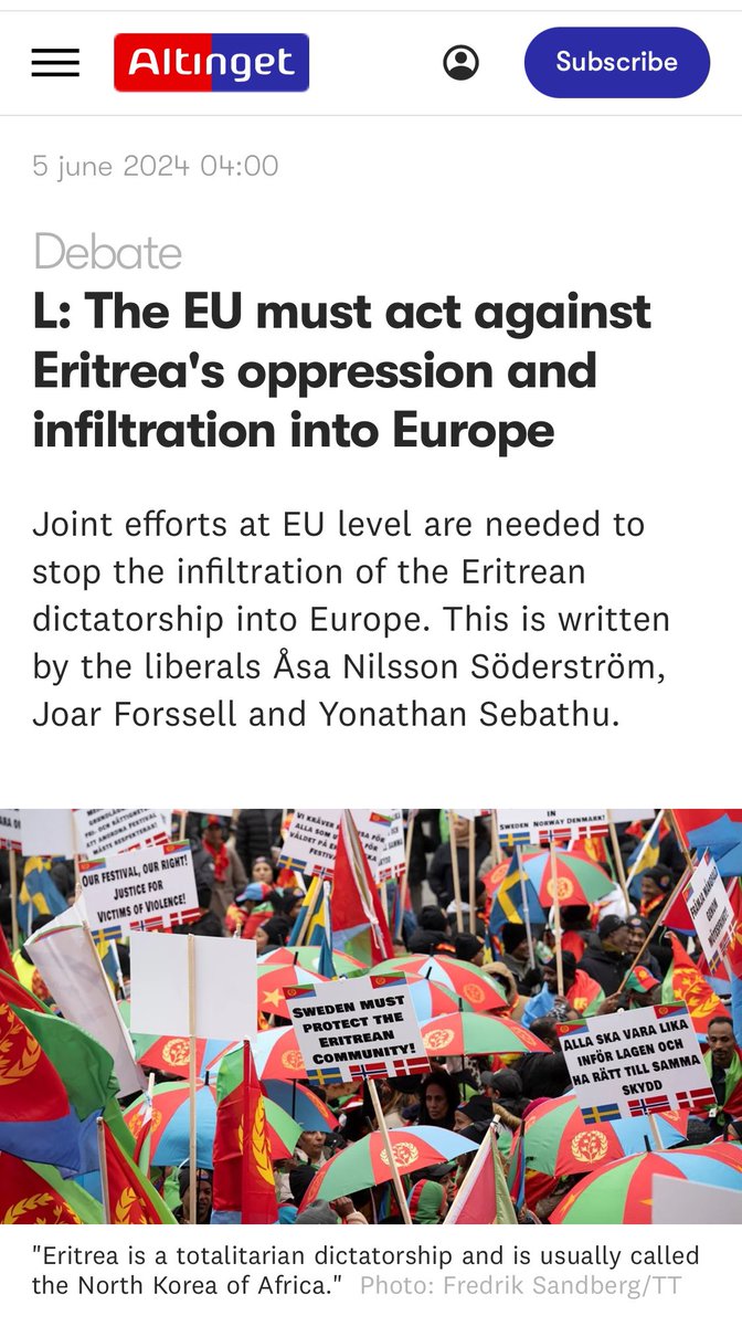 BurushAlex's tweet photo. It is well known that dictatorships spy and carry out influence work in Sweden and Europe. Especially Russia's work to undermine democracy in Europe is being discussed more and more often. Iran and China are also usually mentioned in these contexts - but an important player is often forgotten: Eritrea. It is problematic, especially here in Sweden. More than 60,000 people with roots in Eritrea live here, and here the regime has its strongest stronghold in northern Europe.
Eritrea is a totalitarian dictatorship and is usually called Africa's North Korea. President Isayas Afewerki has ruled the country with an iron fist since independence in 1993. There is no constitution, no parliament, no independent media and only one party is allowed. Military service is unlimited and can be compared to slavery. It is no wonder that a quarter of the population has left the country.
But unfortunately, even those who have left Eritrea are not free from the dictatorship. The PFDJ party and Isayas Afewerki's supporters are also in Europe. People with an Eritrean background who oppose the regime are regularly subjected to threats and abuse, even here in Sweden. The directives from the capital Asmara are clear - those who have emigrated form the regime's fourth front and it is their duty to act against "Eritrea's enemies", that is, everyone who does not like Afewerki and his PFDJ party. In recent years, the collaboration between Afewerki and Putin has also grown stronger. Eritrea supports everything Russia does and has offered to support with military if necessary, for example in the Red Sea.
The Eritrean infiltration is thus not only a problem for opposition Eritreans – it constitutes a security threat for the whole of Sweden and Europe. Efforts are therefore required at all levels.
Stop dictatorship festivals
At the local level, we need to put an end to dictatorship festivals and contributions to local organizations and churches. At the national level, the authorities need to become aware of the security problem posed by the Eritrean repression and act accordingly. The police must take a comprehensive approach to the threats and violence that Eritrean opposition parties are exposed to. SÄPO must carefully scrutinize central actors in the regime-loyal part of the diaspora and the Migration Agency must take responsibility and deport those who have been granted asylum on false grounds.
As mentioned above, however, this is not just a Swedish problem – the Eritrean regime oppresses its opponents in Holland, Germany, Norway and Denmark as well. And without the money flowing from Europe to Eritrea, the regime would weaken.
Make the two percent tax illegal
That is why we Liberals also demand joint efforts at EU level. In terms of foreign policy, the EU must tighten the sanctions against Eritrea and work actively for the release of political prisoners, including Dawit Isaak. In terms of aid policy, the EU needs to increase support for free media and civil society organizations in dictatorships.
The Liberals also demand that the EU, as the UN has already done, declare the two percent tax illegal. It is a tax that Eritrea's embassies across Europe demand from the Eritreans who have fled the country. In other words, people who have fled a dictatorship are forced to finance it once it has reached the safety of Europe.
It is not possible to know exactly how many people pay this tax, but the calculations that have been made show that more than a third of Eritrea's GDP comes from the two percent tax. It is the same money that is then used to pay Dawit Isaak's jailers and to commit war crimes in Tigray.
https://t.co/Oh8TF65tlK