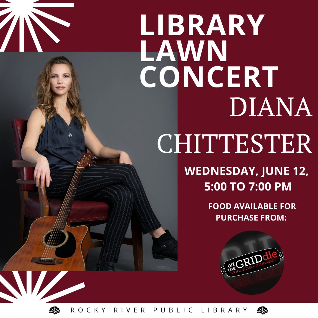 RRPL's tweet photo. Join us next Wednesday, June 12 on the Library Lawn for live music from Diana Chittester! Food will be available for purchase from @Offgridfoodtrk Bring a chair and we'll see you there! #rrpl #libraries #libraryevents #RockyRiver https://t.co/TJbYSfkpsa