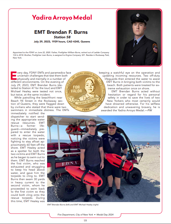 FDNY EMS Medal winners:

The Yadira Arroyo Medal goes to FDNY EMS EMT Brendan Burns.