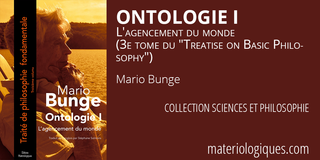 📖 NOUVEAUTÉ dans la collection Sciences &amp; philosophie
▶️Ontologie I. L'agencement du monde (3e tome du "Treatise on Basic Philosophy"), de Mario Bunge.
▶️materiologiques.com/fr/sciences-ph…