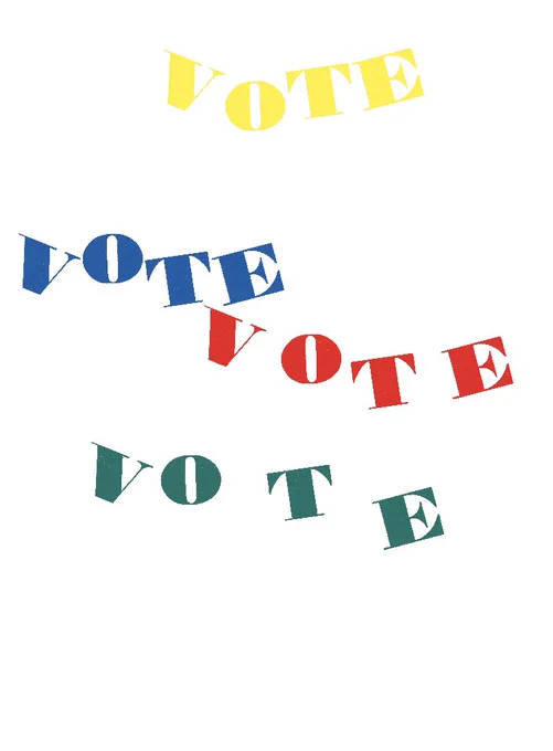 Poster saying Vote Vote Vote Vote in yellow blue red and green capital block letters.