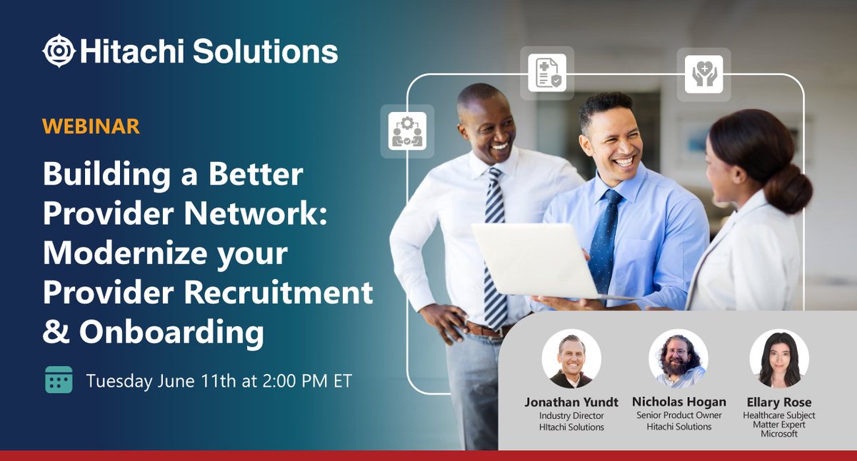 HitachiSolCa's tweet photo. There's still time to register to join #HitachiSolutions industry experts, Jonathan Yundt and Nicholas Hogan and Ellary Rose from #Microsoft, as they discuss and demonstrate how together we’re enabling #healthplans to build better provider networks:  https://t.co/42LYsGLPb7 https://t.co/BXtXYjRJJy