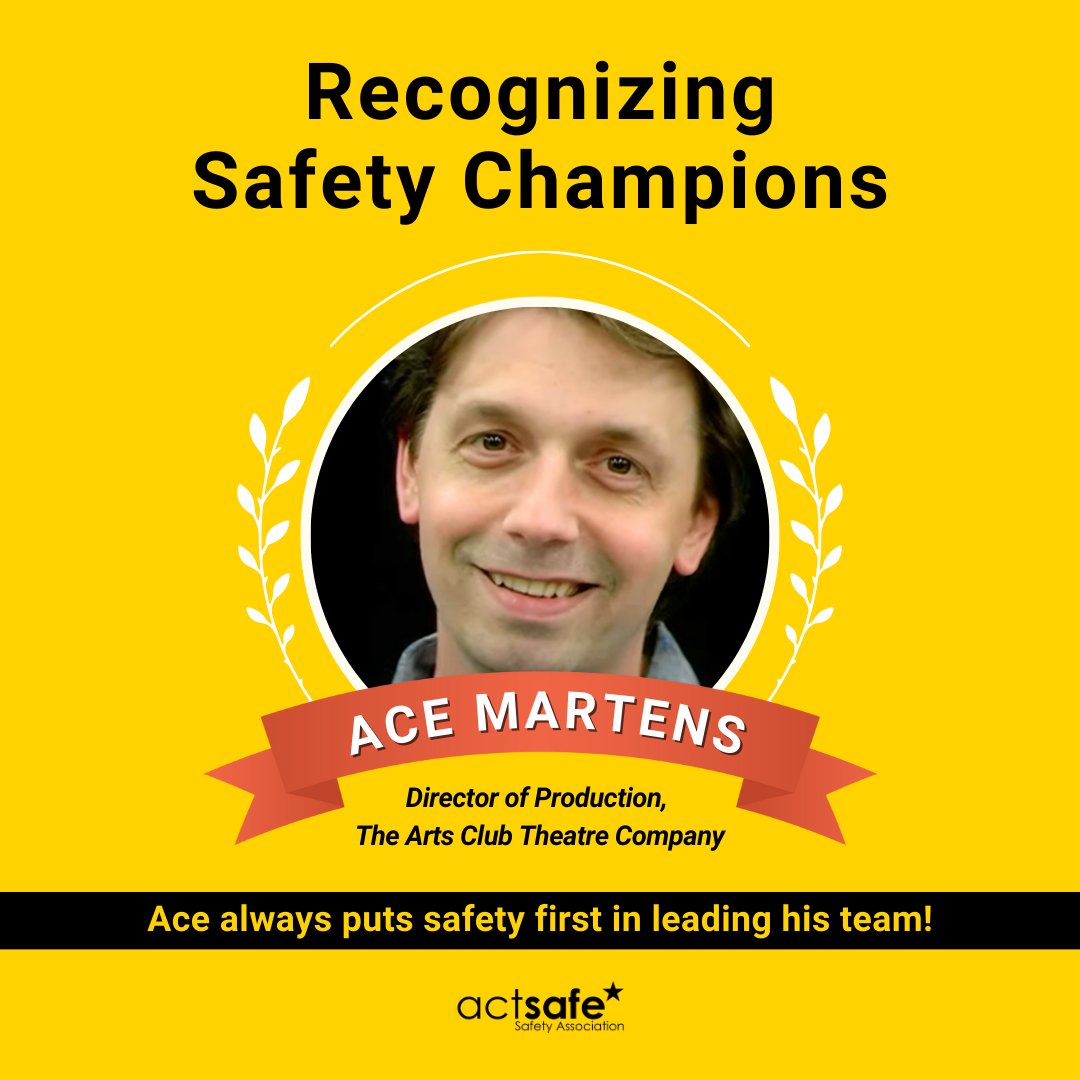 Ace is the Employer Co-Chair of The Arts Club Theatre Company’s Joint Health &amp; Safety Committee (JOSH). He has worked in almost all aspects of production over the years and always puts safety first in leading his team.
 
Do you know a safety champion? Let us know info@actsafe.ca.