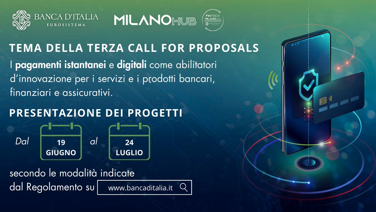 bancaditalia's tweet image. 📌 Online il regolamento della 3ª #CallForProposals #MilanoHub dedicata ai #pagamenti istantanei e digitali come abilitatori d’#innovazione per i servizi e i prodotti bancari, finanziari e assicurativi.
🗓️ Candida il tuo progetto #Fintech dal 19 giugno!
Info e regolamento 👉