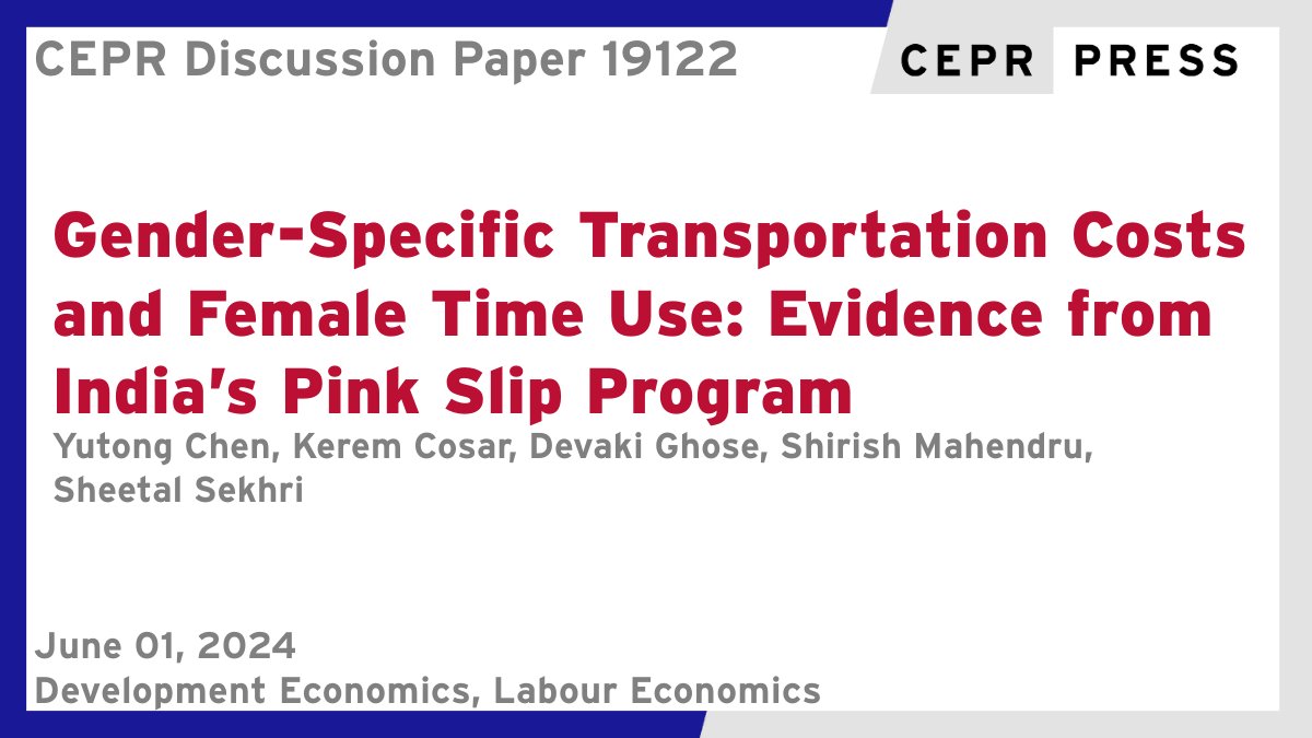 New DP - DP19122 
#Gender-Specific Transportation Costs and Female Time Use: Evidence from India’s Pink Slip Program
Yutong Chen <a href="/UTArlington/">The University of Texas at Arlington</a>, <a href="/a_kerem_cosar/">Kerem Coşar</a> <a href="/UVA/">UVA</a>, <a href="/DevakiGhose/">Devaki</a> <a href="/WorldBank/">WorldBank</a>, <a href="/mahendrushirish/">shirish mahendru 🌍</a> <a href="/giz_gmbh/">GIZ</a>, Sheetal Sekhri <a href="/UVA/">UVA</a>
ow.ly/nK8A50S89E7
#CEPR_DE #CEPR_LE