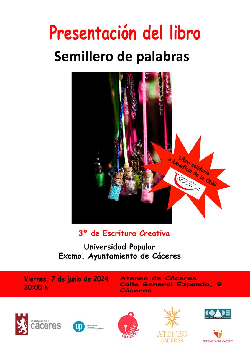 El viernes 7 de junio a las 20:00 horas, se presentará en el Ateneo el libro coral "Semillero de palabras", escrito por el alumnado de 3º de Escritura Creativa y que coordina y dirige Cora Ibáñez.

#Presentación #Libro #SemilleroDePalabras #AteneoDeCaceres #EscrituraCreativa