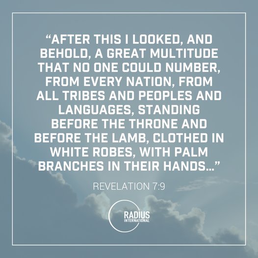 RadiusInt's tweet photo. May we wait with great expectation and work with much fervency to see this day come to fruition, so that every tribe and tongue will confess "Salvation belongs to our God who sits on the throne, and to the Lamb!”
Revelation 7:10
#GreatCommission #GoToTheNations #everytribeandtongue #totheendsoftheearth #missionary