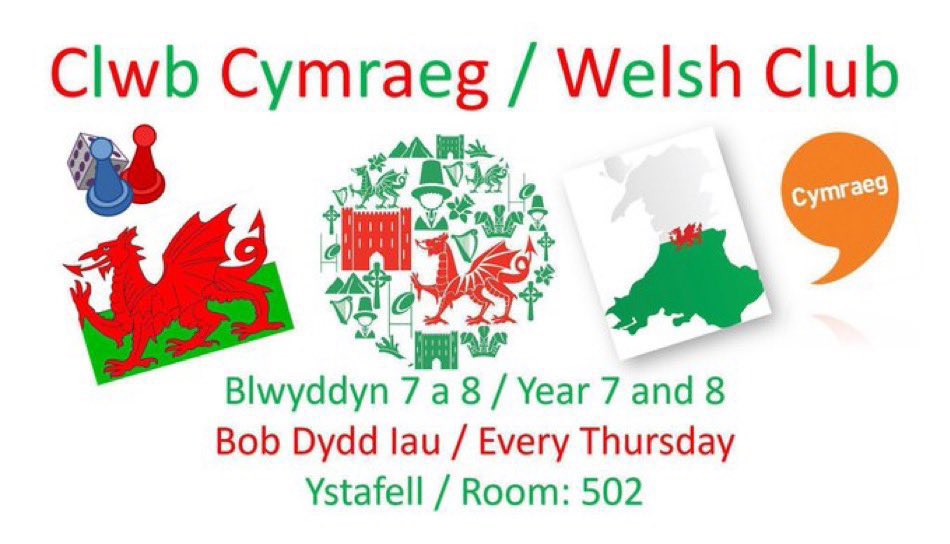 Clwb Cymraeg is back ! Welsh club is returning tomorrow (Thursday 6th June) for pupils in year 7 and 8. Please make every effort to attend !