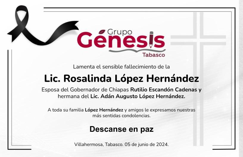 GenesisTabasco's tweet photo. Lamentamos el sensible fallecimiento de Rosalinda López Hernández, esposa del Gobernador de Chiapas @RutilioEscandon y hermana de @adan_augusto. 

Expresamos nuestras más sentidas condolencias a toda su apreciable familia y amigos. 

#DEP https://t.co/ihs5GiJqKr