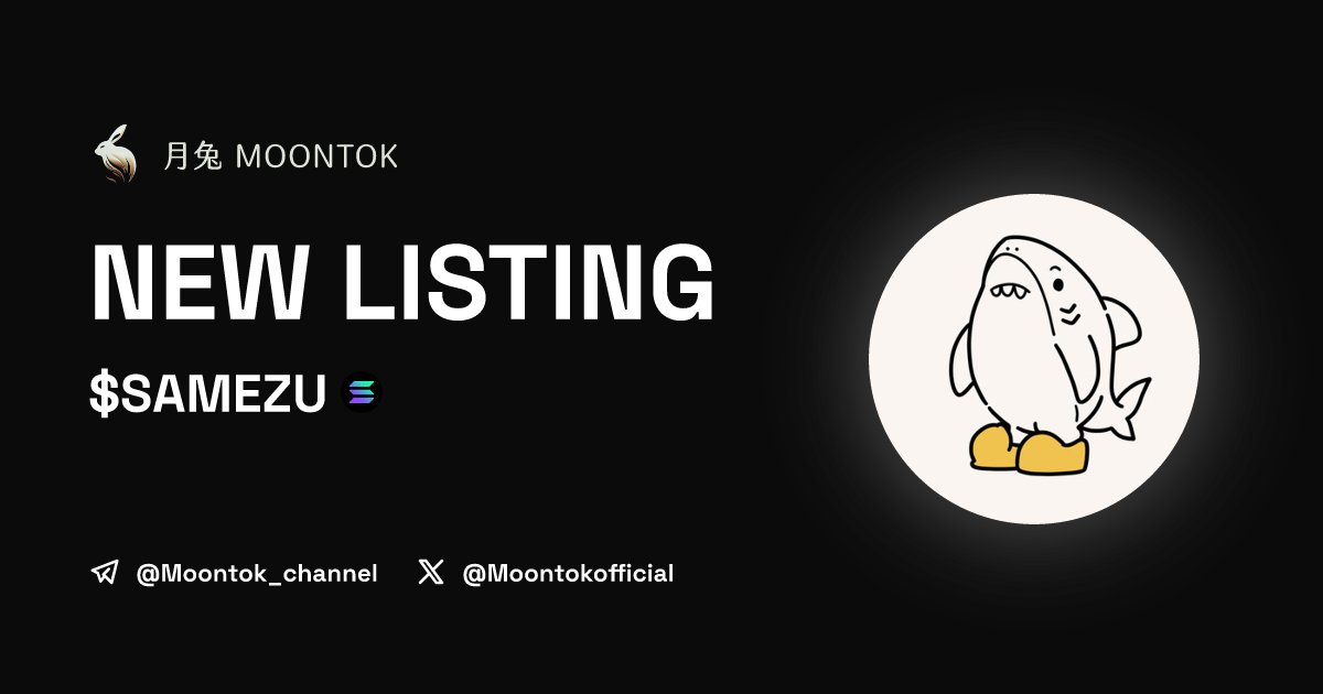 MoontokListing's tweet photo. ⚡ 月兔雷霆 - Moontok Xpress

Samezu サメズ ($SAMEZU)
https://t.co/f0kI0A4jTG

qowHkBNbWBB6443yw3E6mL9x2UVPNVUTEV4gCK7pump

LIQ: $27,016 | MC: $49,825

#altcoin #memecoins @samezusolana @moontokofficial https://t.co/0milUfq8t7