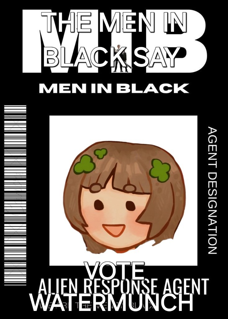 1ncend10's tweet photo. The men in Black say to vote the alien that is watermunch
#munchnation https://t.co/3R2COEVdBN