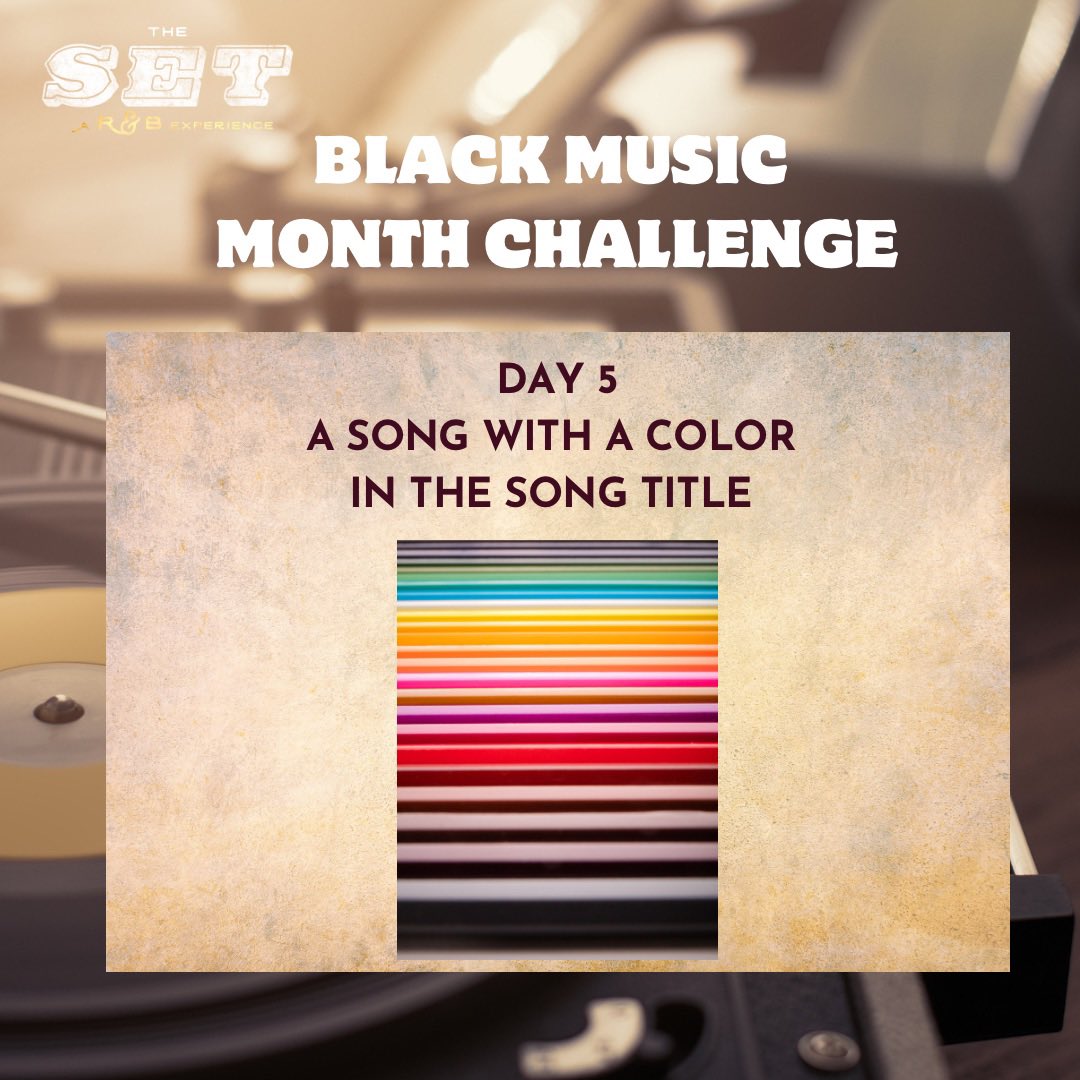 Time to add some color to our playlists! 🎨🎶 
Day 5: A Song with a Color in the Song Title ✨ 🎨 

Drop your favorite R&amp;B songs with a splash of color. Join in our challenge! and tag us  #BlackMusicMonth #SetRnB #colorinthetitle