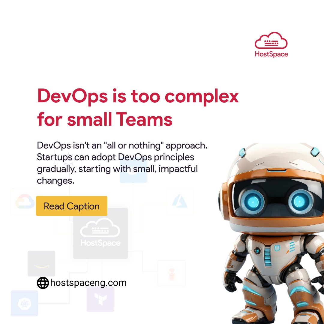 DevOps isn't an "all or nothing" approach. Startups can adopt DevOps principles gradually with small, impactful changes.