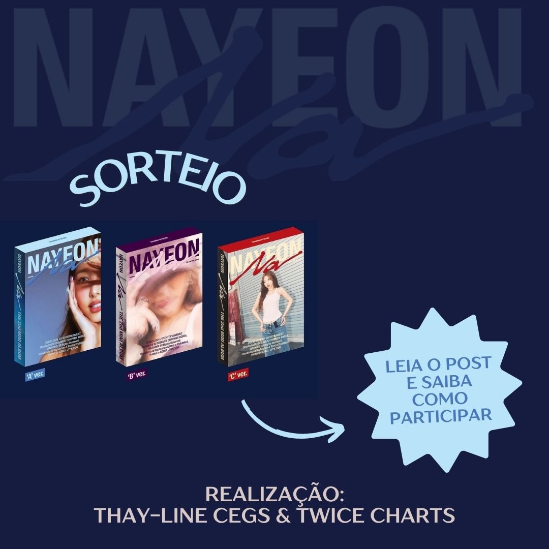 🦋 SORTEIO: ÁLBUM NAYEON 'NA' 🦋

Para celebrar o comeback da Nayeon, estaremos sorteando um álbum completo (versão aleatória) 🥳

Como participar:
- Seguir as contas @kpopgg_cegs e <a href="/TWICE_Charts/">TWICE Charts</a>;
- Curtir este post, repostá-lo e comentar marcando dois amigos;
- ⁠Participações