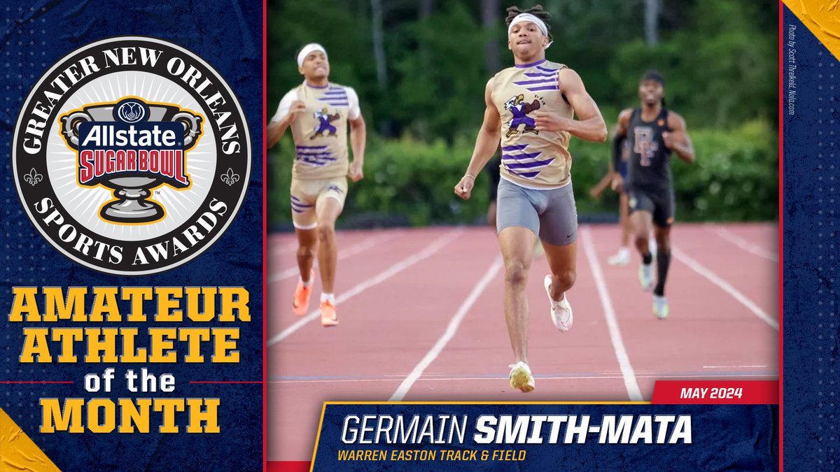 🏆 May Athlete of the Month, Germain Smith-Mata 

The <a href="/Easton_CHS/">Warren Easton</a> senior was the ⭐️of the <a href="/LHSAAsports/">LHSAA</a> Class 4A Outdoor Track &amp; Field Championship. He won 3 events &amp; added a silver medal – all on the same day – to lead his team to a 2nd place finish.
 
allstatesugarbowl.org/news/2024/6/5/…