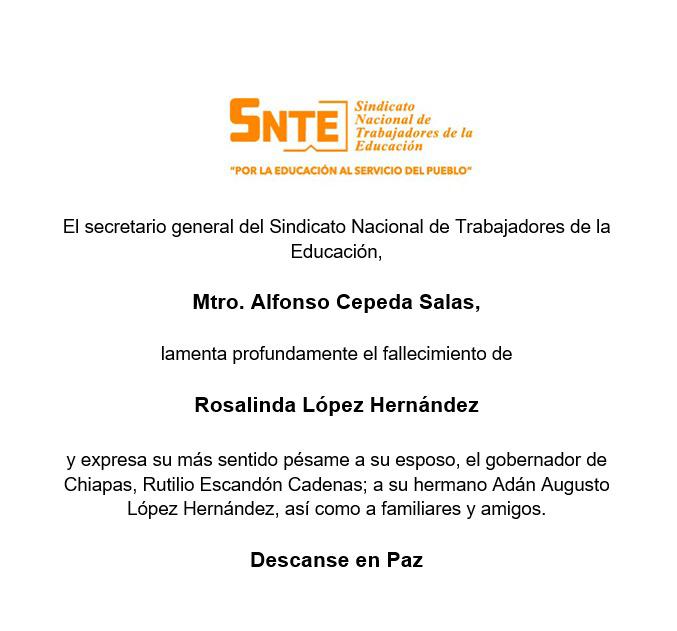 SnteNacional's tweet photo. El secretario general del #SNTE, Mtro. Alfonso Cepeda Salas, lamenta profundamente el fallecimiento de Rosalinda López Hernández y expresa su más sentido pésame a su esposo @RutilioEscandon, a su hermano @adan_augusto, así como a familiares y amigos.

Descanse en Paz https://t.co/hHDaQCi68c
