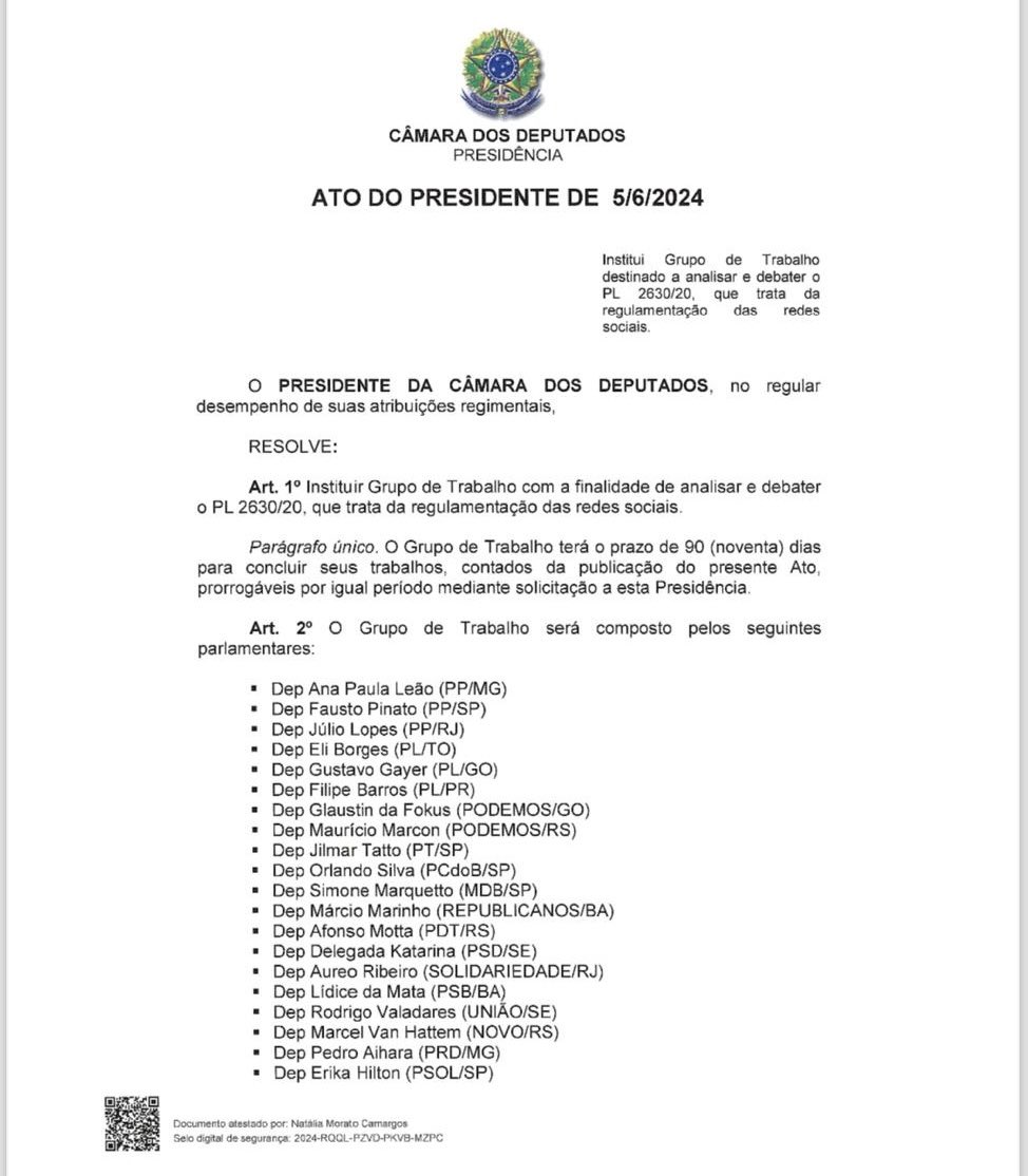 Criei o GT formado por 20 deputados federais que vai analisar e debater o PL 2630/20 que trata da regulamentação das redes sociais no país. Em 90 dias eles concluirão seu trabalho.

Compõem o grupo Dep Ana Paula Leão (PP/MG), Dep Fausto Pinato (PP/SP), Dep Júlio Lopes (PP/RJ),
