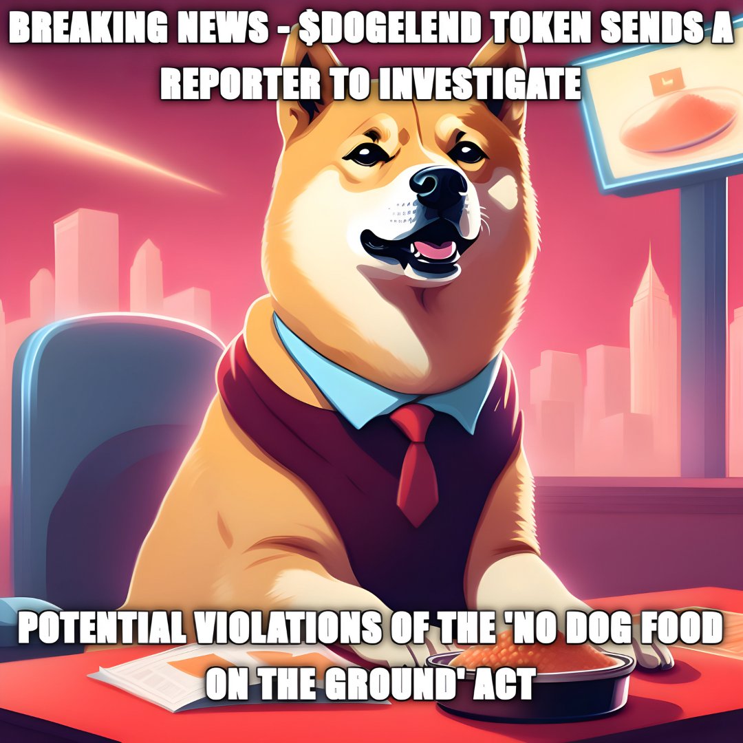 DogeLend's tweet photo. Breaking news: Dogelend token investigates 'no dog food on the ground' act!

 #CryptoMeme #Doge #Investigation #BreakingNews #Funny #DogeLendToken #DogeLend https://t.co/ORuLz7MnTU