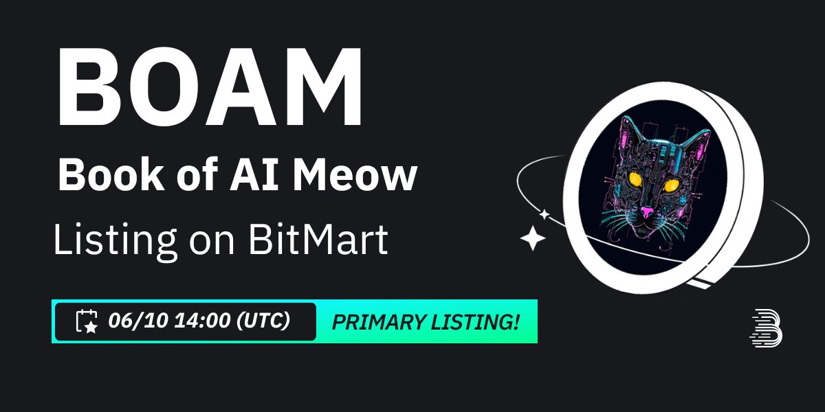 BitMartExchange's tweet photo. #BitMart is thrilled to announce the exclusive primary listing of Book of AI Meow (BOAM) @BookOfAIMeow 🔥

💰Trading pair: $BOAM/USDT
💎Deposit: 6/08/2024 02:00 PM UTC
💎Trading: 6/10/2024 02:00 PM UTC

Learn more: https://t.co/P17B2ZWssV https://t.co/iQcySnR9A2
