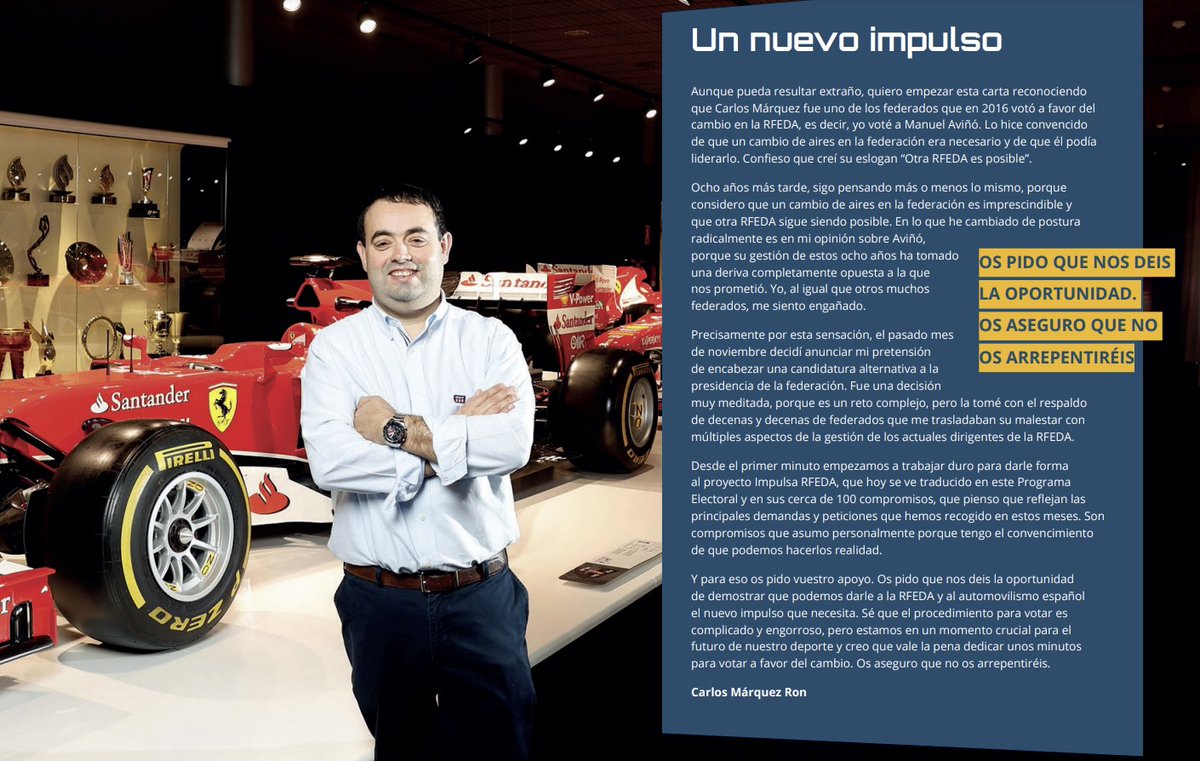 Os pido que nos deis la oportunidad de demostrar que podemos darle a la RFEDA y al automovilismo español el nuevo impulso que necesita. Os aseguro que no os arrepentiréis.