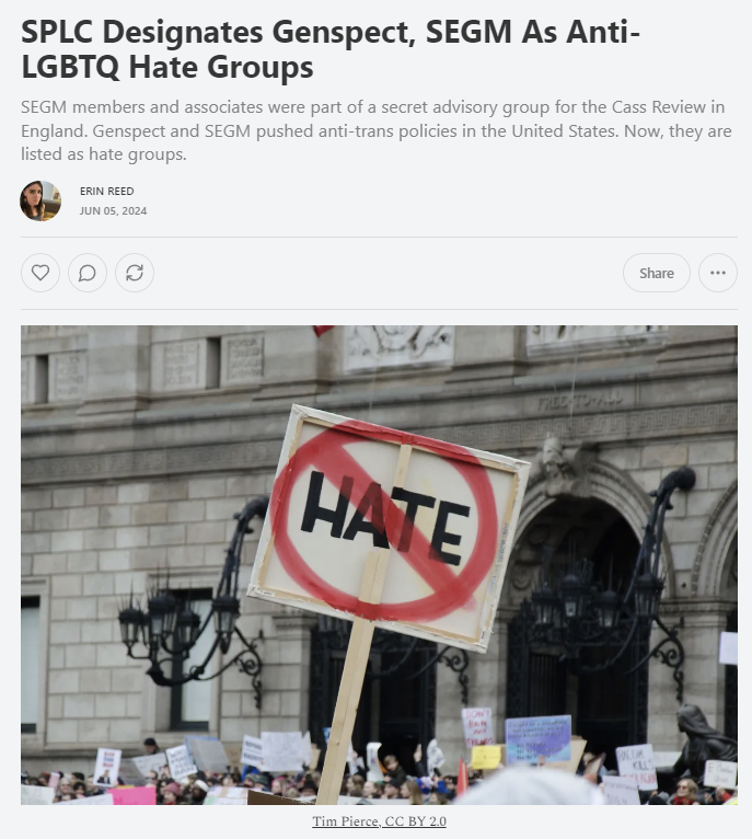 1. In a major move, the Southern Poverty Law Center has designated SEGM and Genspect as anti-LGBTQ+ hate groups.

Members and associates recently advised on the Cass Review, and worked to ban care in the United States.

Subscribe to support my journalism.