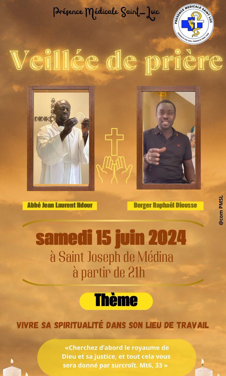 PMSaintLuc's tweet photo. Présence Médicale Saint Luc organise sa *Veillée de Prière annuelle* ce Samedi 15 Juin 2024 en la Paroisse Saint Joseph de Médina à partir de 21h30
*Thème: Vivre sa spiritualité dans son lieu de travail*
« Cherchez d’abord le royaume de Dieu et sa justice, et tout cela vous … » https://t.co/xYS0obe0Go