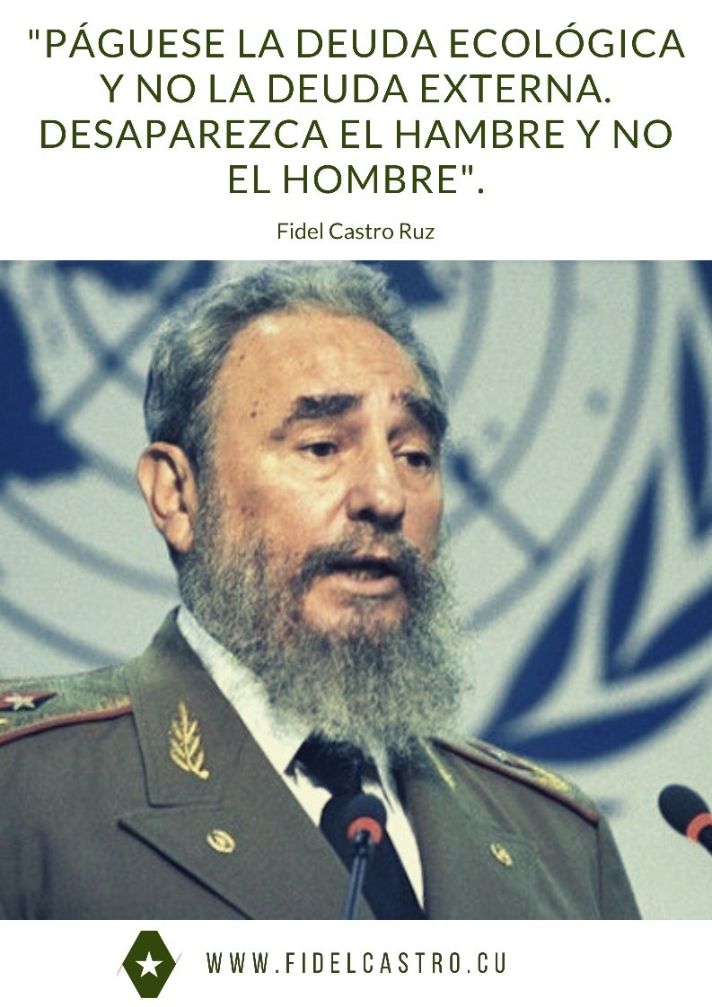 Reydi_cauto's tweet photo. #Fidel "Páguese la deuda ecológica y no la deuda externa. Desaparezca el hambre y no el hombre". https://t.co/BHF05CfiXN