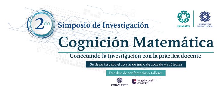 MateduCinvestav's tweet photo. Cómo aprendemos matemáticas? 2º Simposio de Investigación en Cognición Matemática Junio 20 y 21, @cinvestav Zacatenco 9:00 – 16:00 Organizan: @MateduCinvestav y @lborocmc Programa: https://t.co/VlJdirnko2 Info: cogMatematica@gmail.com https://t.co/EGXVBLpEV0