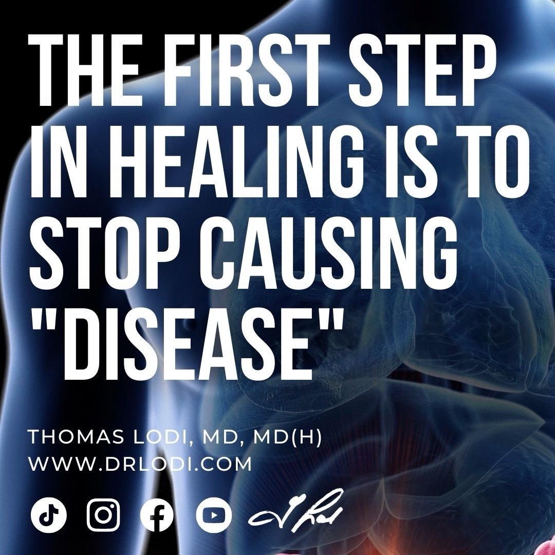 The first step in healing is to stop causing 'disease.'⁠
⁠
This can only be accomplished by simultaneously ceasing to ingest unwholesome foods and drinks while cleaning out poisonous waste from the body.⁠
⁠
#drthomaslodi #drlodi #cancerprevention #stopmakingcancer