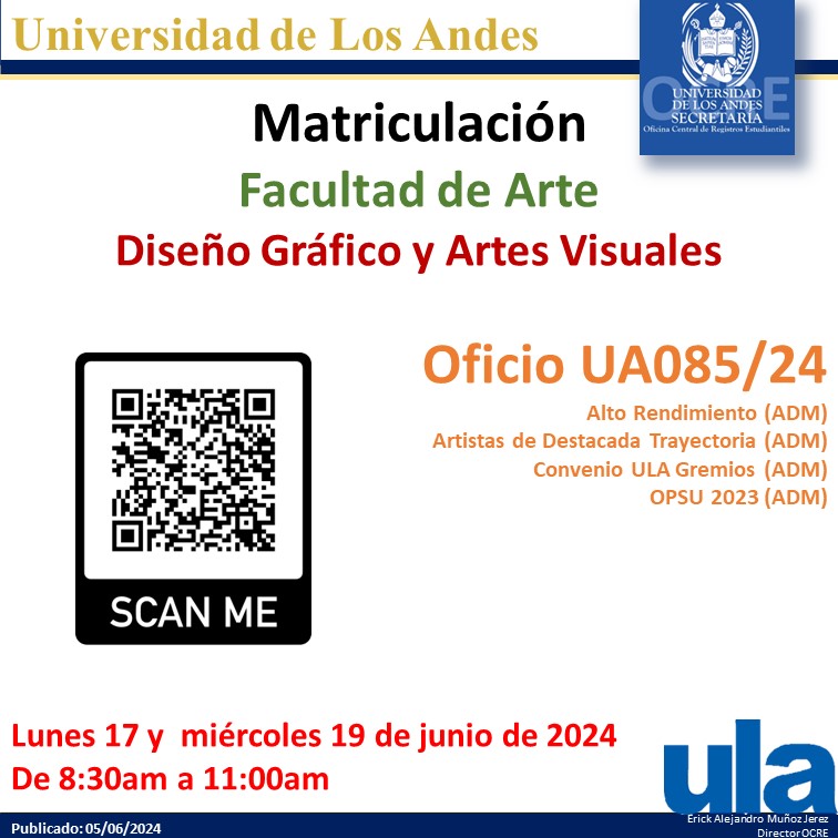 Se informa sobre la Matriculación de la lista de admitidos del Oficio UA085/24 la misma se realizará: lunes 17 y miércoles 19 de junio de 2024.  
Debe ir a la página de OCRE ula.ve/ocre/ y leer cuidadosamente la Guía para el Procedimiento de Matriculación.