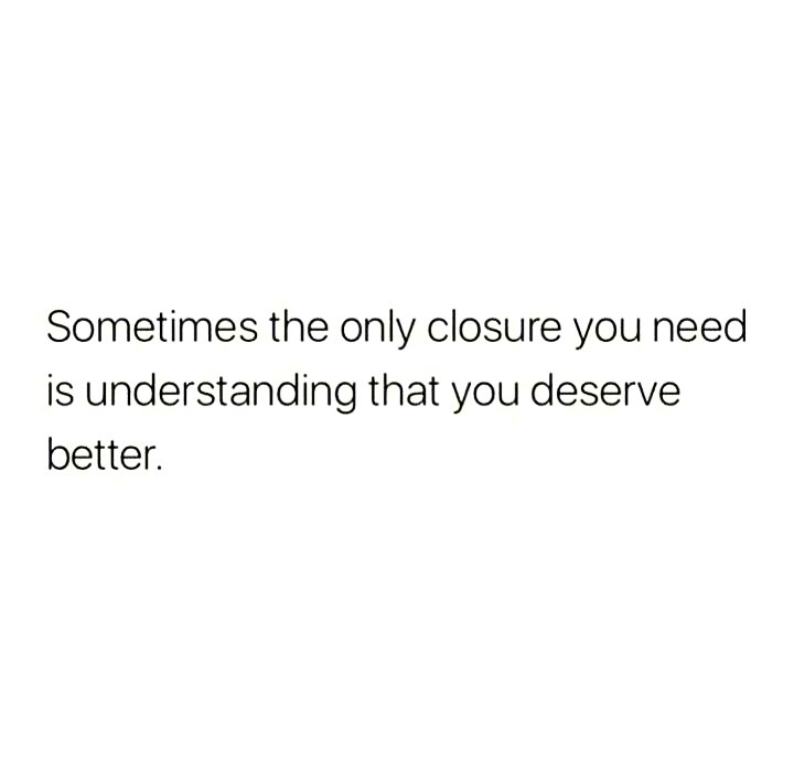 WakeupPeopIe's tweet photo. Sometimes, the best closure is realizing that you're worth more than you've been given. https://t.co/s3UBAFHLyN