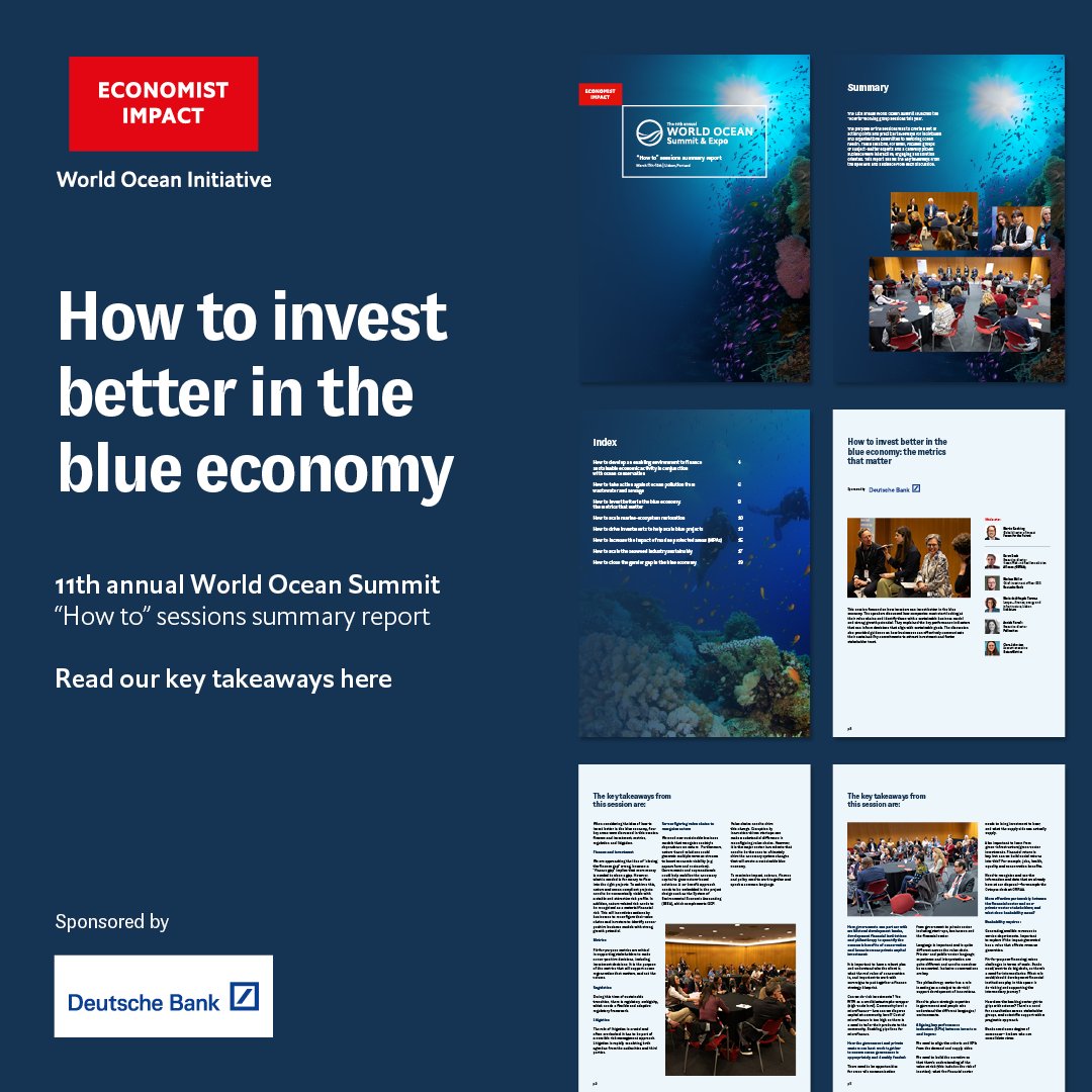 World Ocean Initiative (@economist_woi) on Twitter photo When considering the idea of how to invest better in the #blueeconomy, four key areas were discussed: regulation, metrics, litigation, and finance and investment. Explore the key takeaways econimpact.co/sp
Sponsored by <a href="/DeutscheBank/">Deutsche Bank</a>
#WorldOceanInitiative When considering the idea of how to invest better in the #blueeconomy, four key areas were discussed: regulation, metrics, litigation, and finance and investment. Explore the key takeaways econimpact.co/sp
Sponsored by <a href="/DeutscheBank/">Deutsche Bank</a>
#WorldOceanInitiative