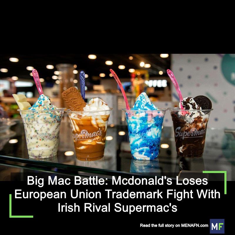 MENAFN's tweet image. Big Mac Battle: Mcdonald's Loses European Union Trademark Fight With Irish Rival Supermac's #Battle: #Mcdonald's #Loses #European #Union #Trademark #Fight #Irish #Rival #Supermac's #USA #Russia #Biden #Ukraine #War #Palestine #Gaza #Israel # dlvr.it/T7vGQr