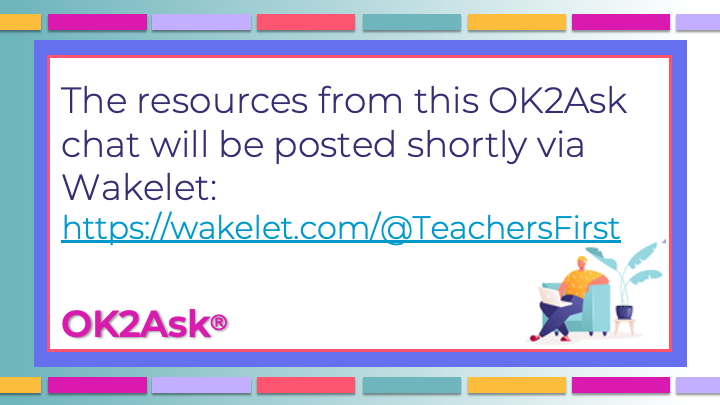 📁The resources from this chat will be posted shortly via @Wakelet 🌊 wakelet.com/@TeachersFirst

#OK2Ask
#TeachersFirst
#edtechchat
#edtech
#teachertwitter
#eduTwitter
#TeacherPD
#K12