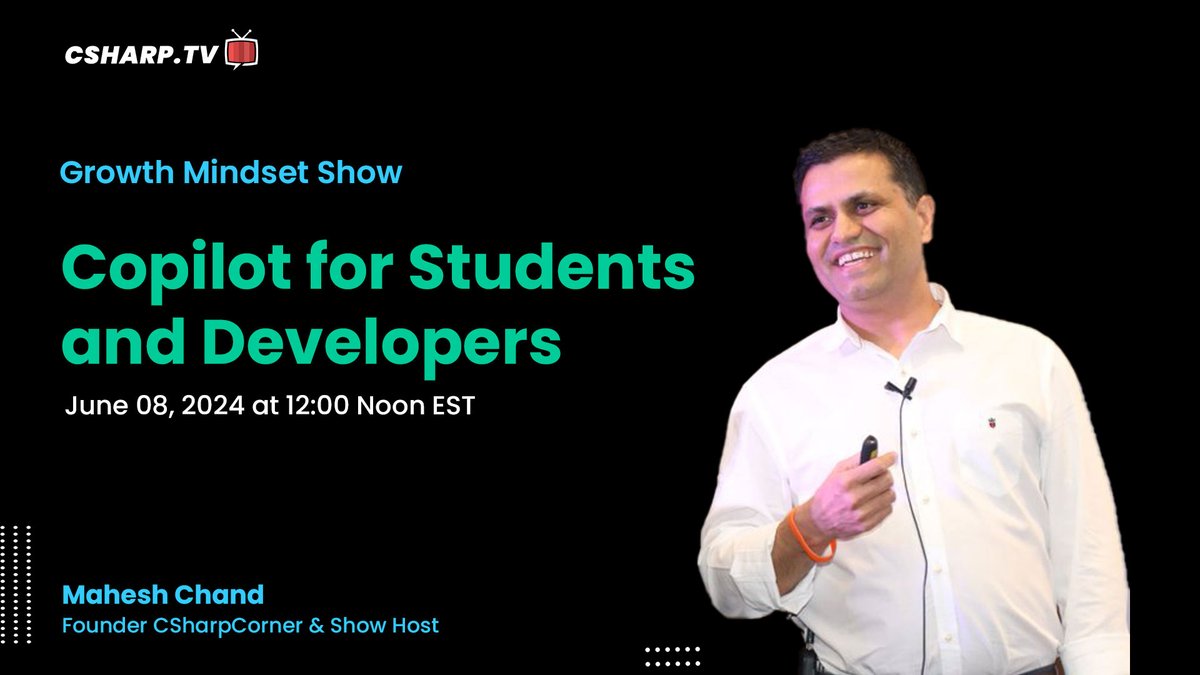 On June 8, join <a href="/mcbeniwal/">Mahesh Chand</a> for an insightful episode of 'Growth Mindset Weekly Live Show' focused on Copilot for Students and Developers. See you there!

Register now: tinyurl.com/yn33reru

#CSharpTV #LiveShows #Copilot #Students #GrowthMindset #CareerGrowth #Developers