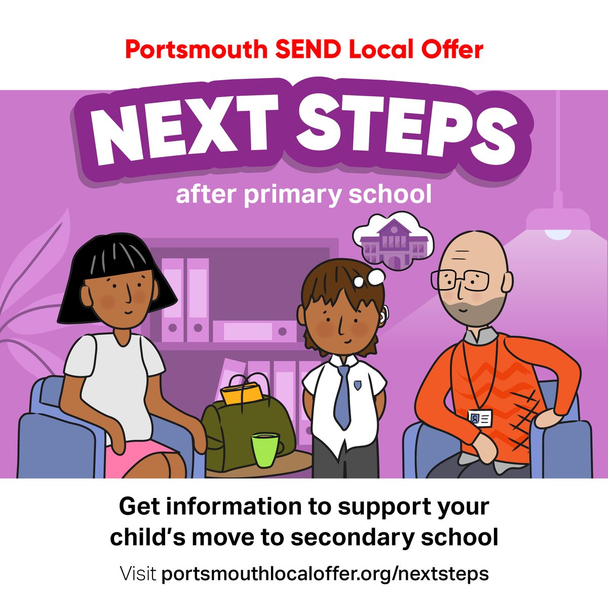 Visit our Next Steps page on the Local Offer website for support and guidance to help children with Special Educational Needs and Disabilities (SEND) make the move to secondary school a positive experience.
portsmouthlocaloffer.org/nextsteps