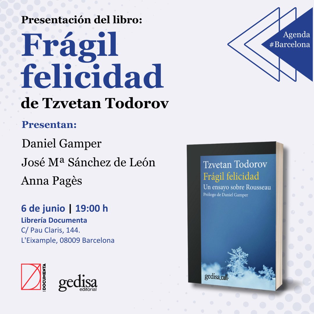 GedisaEditorial's tweet photo. 🔵 Hoy Daniel Gamper, José Mª Sánchez de León y Anna Pagés conversarán sobre Frágil felicidad. Un ensayo sobre Rousseau.

En este libro, #Todorov hace un profundo análisis de los puntos decisivos de la filosofía de Rousseau, y una lectura humanista de sus textos.

📍@documentabcn https://t.co/apkqe3rihp