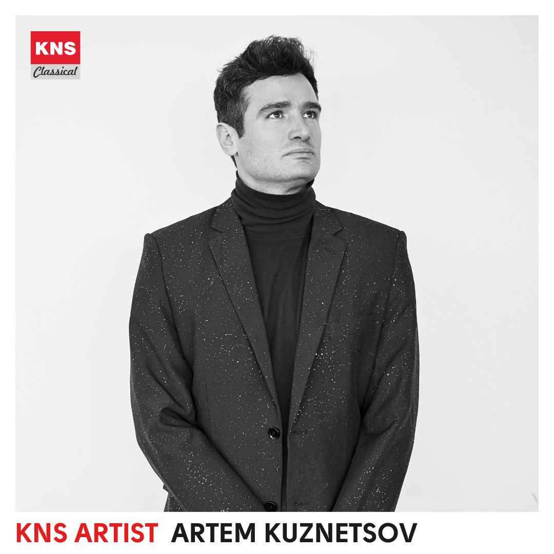 THE KNS CLASSICAL ARTISTS
Artem Kuznetsov
Artem Kuznetsov is celebrated for his "Noble and very sensitive musicianship" and lauded as an "Artist with a big heart." His name shines brightly 

Enjoy his album "En Pointe" on Spotify: shorturl.at/4nMxK