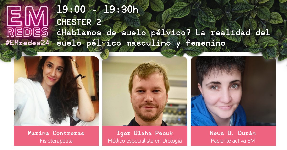 Os presentamos el Chester 2 de esta edición de #EMredes24 donde hablaremos de la realidad del suelo pélvico masculino y femenino con 3 invitados muy 🔝¿Qué te gustaría preguntar a nuestros ponentes? Déjanos tu comentario y resolvemos tus dudas en directo 👉goo.su/ZsFseDn