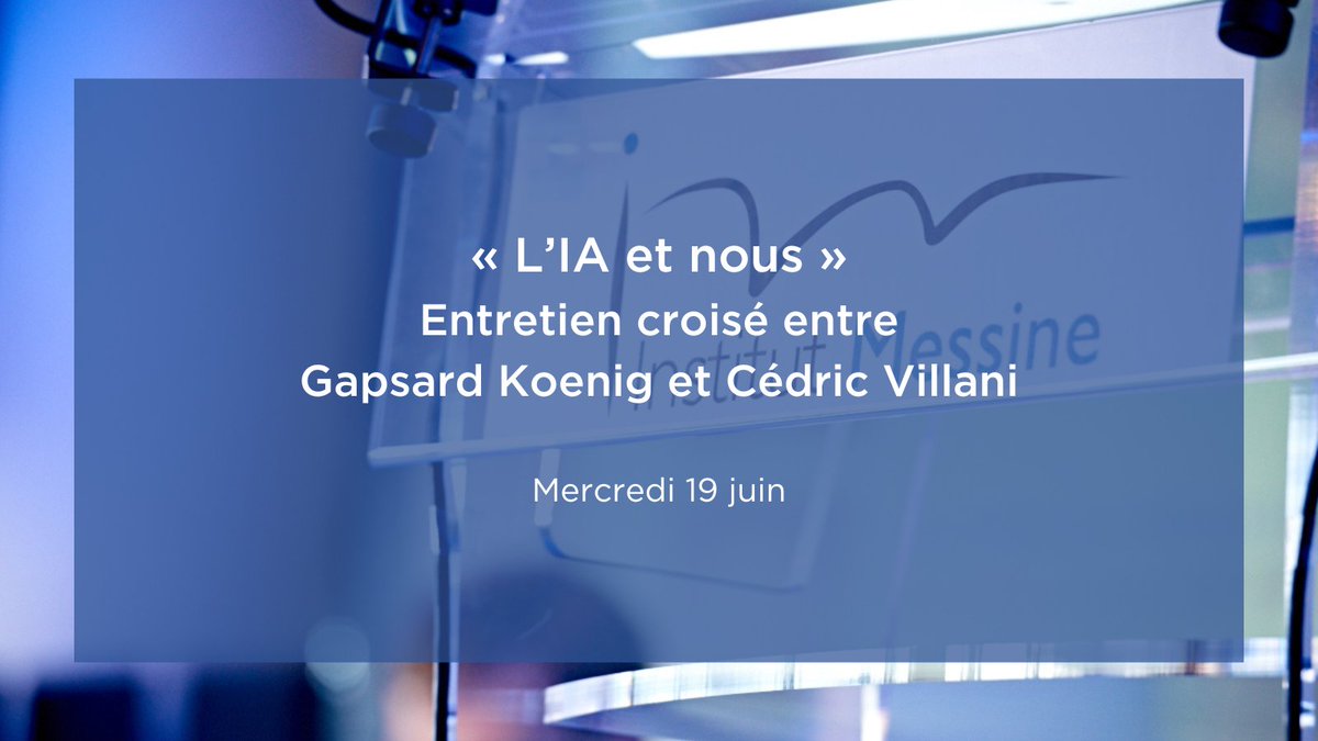 L'institut Messine dévoile sa nouvelle note "l'IA et nous, entretien croisé entre Gaspard Koening et <a href="/VillaniCedric/">Cédric Villani</a>" 
Rendez-vous le 19 juin sur notre compte twitter !
#IA #Audit