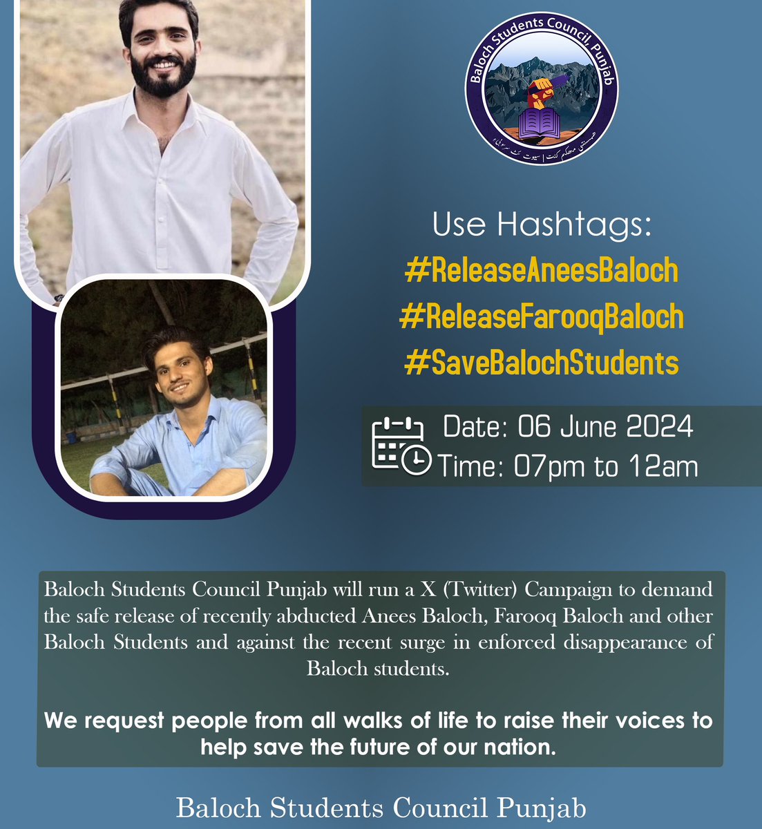 BSCPunjab's tweet photo. BSC Punjab will run a X-Campaign to demand the safe release of recently abducted Anees Baloch, Farooq Baloch and other Baloch Students and against the recent surge in enforced disappearance of Baloch students.
Hashtags:
#ReleaseAneesBaloch
#ReleaseFarooqBaloch
#SaveBalochStudents https://t.co/L0bfyFlTkk