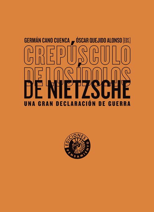 SeminarioNietzs's tweet photo. Se acaba de publicar "El crepúsculo de los ídolos. Una gran declaración de guerra" (Germán Cano y Óscar Quejido, Eds.). El libro recoge 9 ensayos apartir de las conferencias impartidas por el @SeminarioNietzs en el @cbamadrid en curso 2021-2022.
https://t.co/oYL6r29vpN https://t.co/2bpBRYhMyM