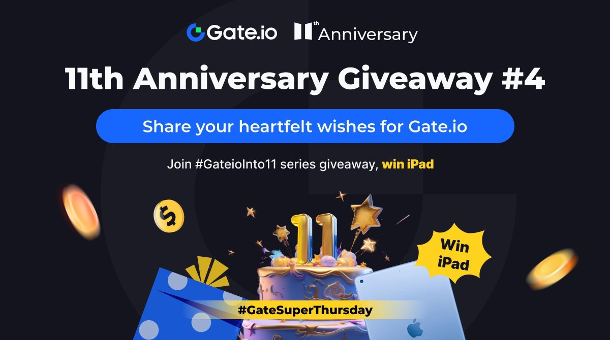 ✨ Gate.io 11th Anniversary Giveaway #4

🎁 $110 for 1 lucky winner and a chance to win an #iPad! 

✅ Follow @gate_io 
✅ RT, Like &amp; Comment
Share your heartfelt wishes for #Gateio in the comments!

⏳ Ends in 24H
 #GateSuperThursday