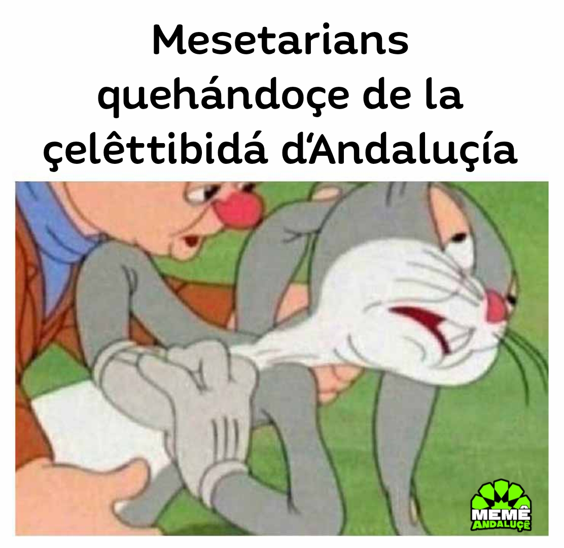 Ay una mihita de drama en tu andalufobia 🤮🤮

#andalûh #MemêAndaluçê