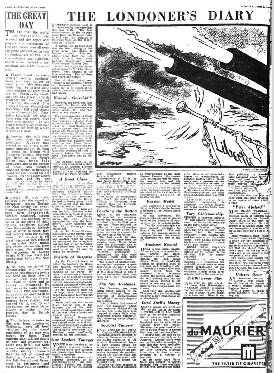 The Londoner’s Diary reported how MPs had been kept in the dark about the landings. 

“One of them asked me: ‘Where is the landing, Norway or Normandy?’ Another asked at 11o’clock if the rumour was true  that invasion had begun.”