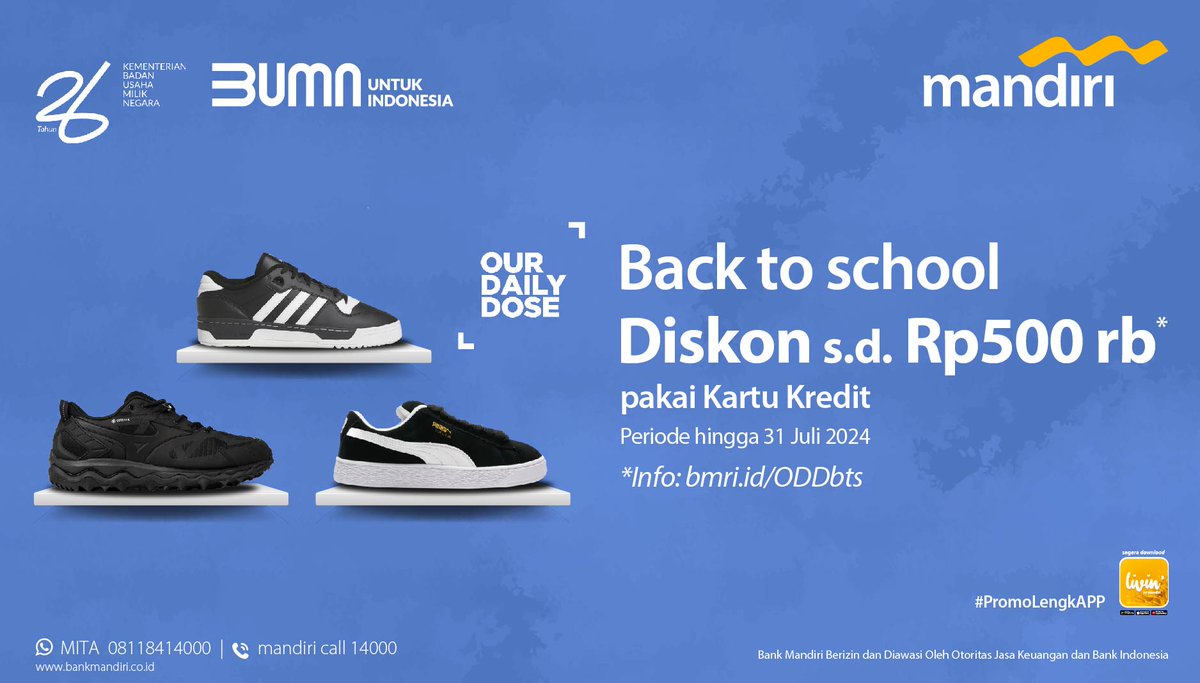 mandiricard's tweet photo. Waktunya upgrade sepatu sebelum kembali ke sekolah! π
Cuma di Our Daily Dose, kamu bisa dapatkan diskon s.d. Rp500 ribu pakai Mandiri Kartu Kredit! Ditambah lagi bisa cicilan 0%!
Informasi lebih lanjut di https://t.co/fRApvTA0sK
#MandiriKartuKredit
#PromoLengkAPP
#BankMandiri https://t.co/lKiVxRSjBc