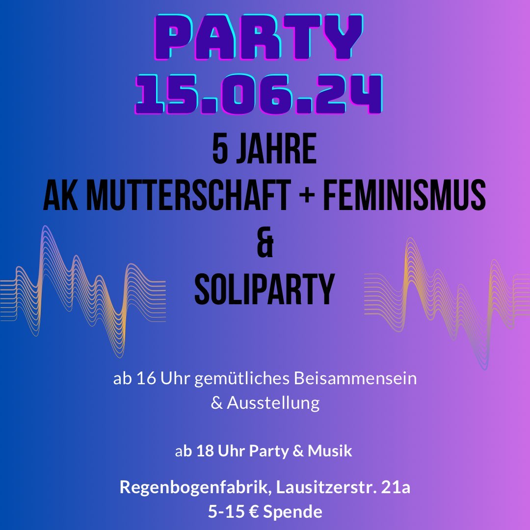 rbf_xberg's tweet image. 5 Jahre AK Mutterschaft &amp;amp; Feminismus
Beisammensein, Ausstellung und #Soliparty

Sa 15.06.24 | ab 16 Uhr | Regenbogenfabrik

Um 16 Uhr beginnt unser gemütliches Beisammensein, Ab 18 Uhr gibts Musik und die Party beginnt, bei schönem Wetter im Hof.

#b1506 #Feminismus #mutterschaft